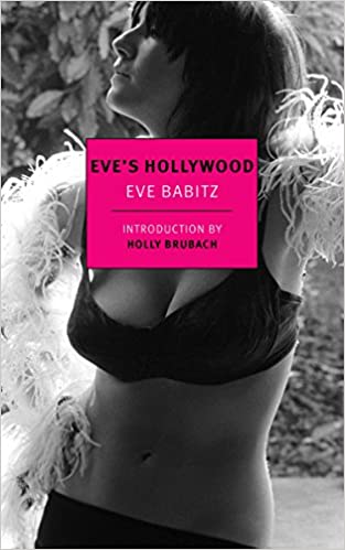 Eve's Hollywood, by Eve Babitz